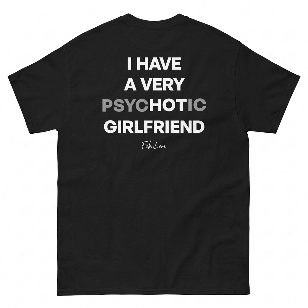 Psychotic GF T-Shirt