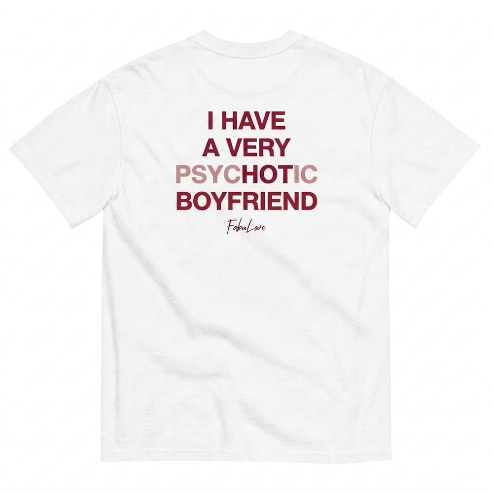 Psychotic BF T-Shirt
